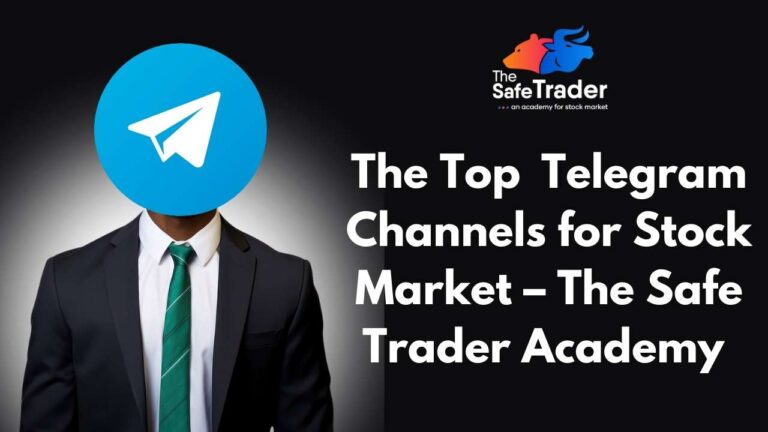The Top Telegram Channels for Stock Market – The Safe Trader Academy
